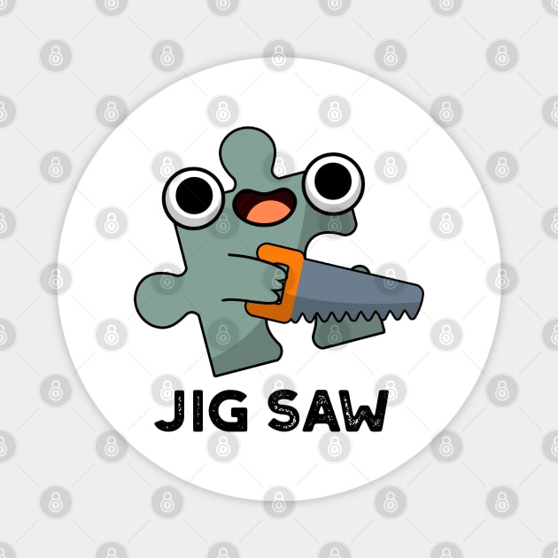 Jig Saw Cute Jigsaw Tool Pun Magnet by punnybone